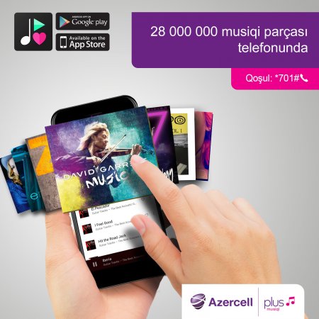 AzercellPlus Musiqi xidməti ilə hər gün milyonlarla mahnılar smartfonunuzda