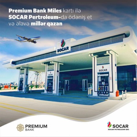 “SOCAR Petroleum” və “PREMIUM BANK” birgə əməkdaşlığa başlayıb
