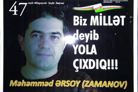 Məhəmməd (Ərsoy) Zamanov seçicilərə ÇAĞIRIŞ ETDİ - 